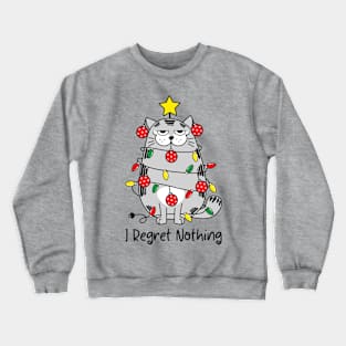 I Regret Nothing Crewneck Sweatshirt